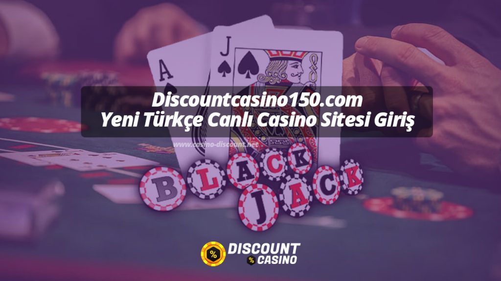 Discountcasino150.com Yeni Türkçe Canlı Casino Sitesi Giriş