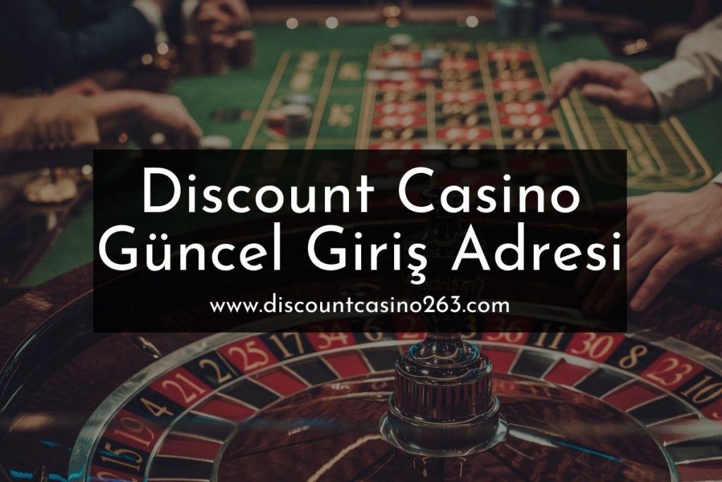 Discout Casino Güncel Giriş Adresi