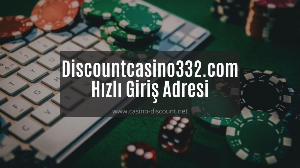 Discountcasino332.com Güncel Hızlı Giriş